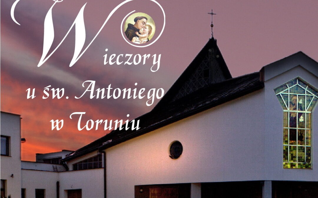 Wieczory u św. Antoniego w Toruniu