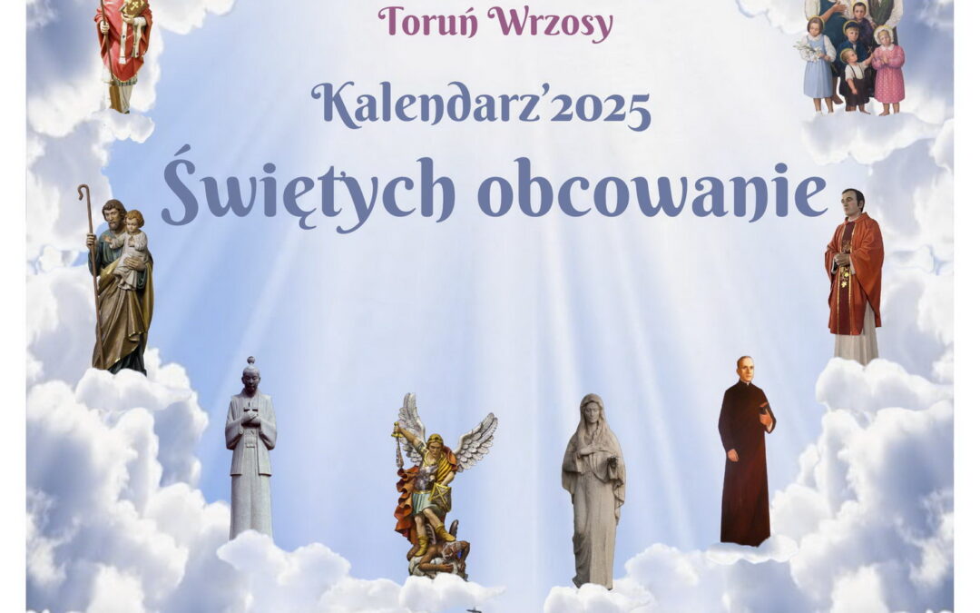 JUŻ NIEDŁUGO NASZ PARAFIALNY KALENDARZ NA ROK 2025